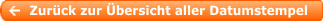 Zur�ck zur �bersicht aller Datumstempel