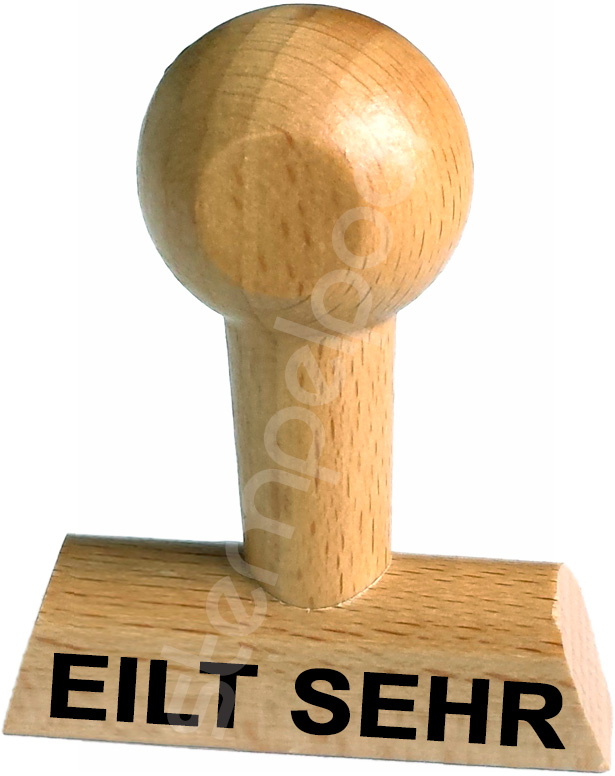 Holzstempel mit Lagertext "EILT SEHR"