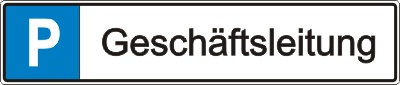 Parkplatz-Reservierungsschild "Geschftsleitung" (Alu 52x11cm)