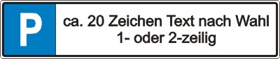 Parkplatz-Reservierungsschild mit Text nach Wahl (Alu 52x11cm)