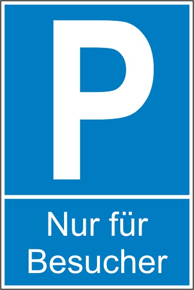 Parkplatz-Reservierungsschild "Nur fr Besucher" (Kunststoff 25x15cm)