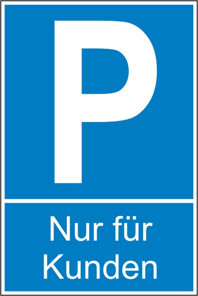 Parkplatz-Reservierungsschild "Nur fr Kunden" (Kunststoff 25x15cm)