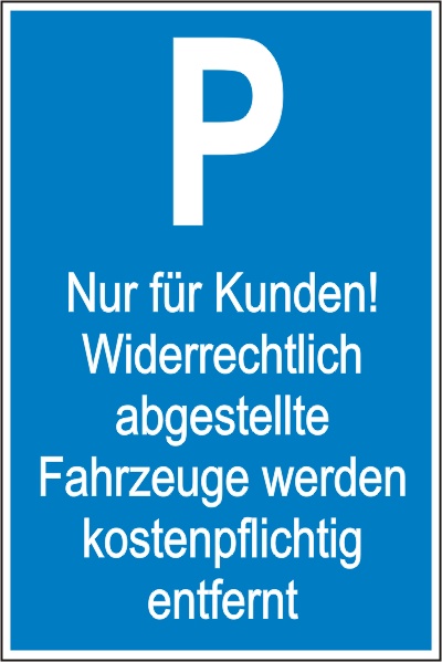 Parkplatz-Reservierungsschild "Nur für Kunden" mit Hinweis (Kunststoff 40x25cm)