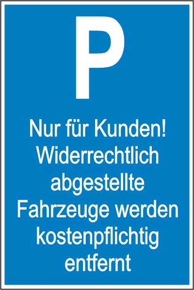 Parkplatz-Reservierungsschild "Nur fr Kunden" mit Hinweis (Kunststoff 40x25cm)